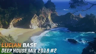 🎧 Lucian Base - Deep House Mix 2019 #2