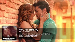 Wajah Tum Ho' Audio Title Song Mithoon, Tulsi Kumar, Sana Khan, Sharman, Gurme HD