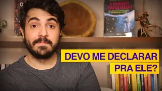 Devo me declarar pra ele? | Psicólogo Victor Degasperi