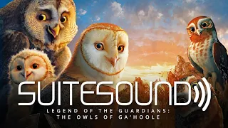 Legend of the Guardians: The Owls of Ga'Hoole - Ultimate Soundtrack Suite