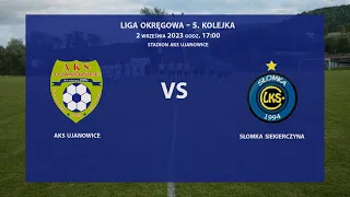 AKS Ujanowice - Słomka Siekierczyna 2023-09-02 Liga Okręgowa Limanowsko-Podhalańska 2023/24