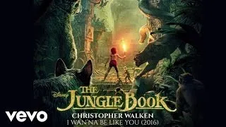 Christopher Walken - I Wan'na Be Like You (2016) (From "The Jungle Book" (Audio Only))