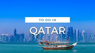 WorldCup 2022: 15 Top Things to Do in Doha Qatar