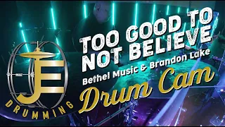 Too Good To Not Believe (Brandon Lake) Take Heart Drum Cam