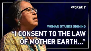 “I Consent to the Law of Mother Earth” with Woman Stand Shining | #FOF2019