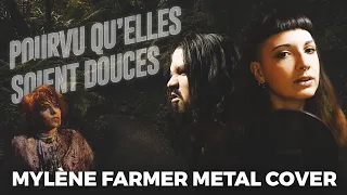 Pourvu Qu'elles Soient Douces (Mylène Farmer 'Metal' Cover)