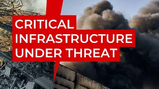 Protecting Ukraine’s critical infrastructure. Ukraine in Flames #202