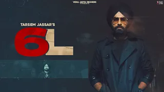 6L | Tarsem Jassar | Kulbir Jhinjer | Byg Byrd | Punjabi Songs | Punjabi Songs 2022