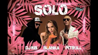 Blanka Feat. Pitbull - Solo (DJ MB Remix 2023) | AUDIO