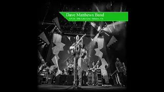 Dave Matthews Band: June 9, 2018 - Jiffy Lube Live - Bristow, VA