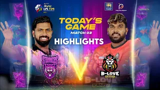 Colombo Strikers Vs B Love Kandy | Highlights | Match 03 | LPL Highlights | LPL 2023