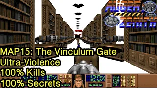 DBP37: AUGER;ZENITH - MAP15 - The Vinculum Gate (UV | 100% Kills | 100% Secrets)