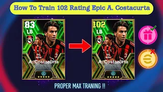 How To Train Free A.Costacurta In eFootball Mobile 2024 || Free A.Costacurta Max Training Tutorial 🔥