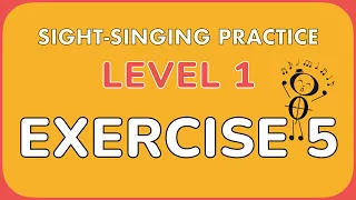 Sight singing practice: Level 1, Exercise 5