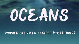 Oceans  Rowald Steyn Lo Fi Chill Mix Lyrics (1 Hour)
