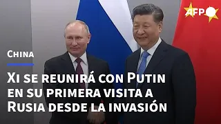 Xi se reunirá con Putin en su primera visita a Rusia desde la invasión de Ucrania | AFP