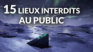 Ces 15 Lieux sont INTERDITS au Public 🚫