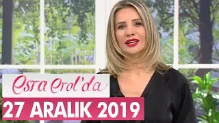 Esra Erol'da 27 Aralık 2019 - Tek Parça