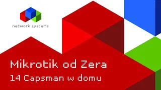 Mikrotik od zera - Capsman w domu #14