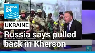 Russia says pulled back over 30,000 troops in Kherson region • FRANCE 24 English