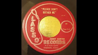 Jimmy Sarver  -  Please Don't Bother Me