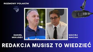 Maciej Maciak | Redakcja Musisz to wiedzieć | Rozmowy Polaków