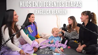 Las Sandoval, Sí, Mamá e Hija - Episodio 8: Hijos en diferentes etapas I Angélica Blandón