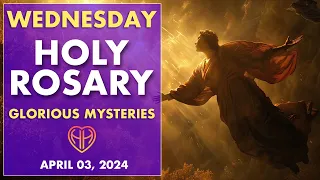 EASTER WEDNESDAY HOLY ROSARY: Praying the Glorious Mysteries (Today - APR 03) Catholic | HALF HEART
