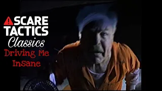 Scare Tactics Classics - "Driving Me Insane"