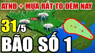 Dự báo thời tiết hôm nay và ngày mai 31/5/2024 | Dự báo thời tiết trong 3 ngày tới