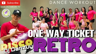 ONE WAY TICKET / DANCE WORKOUT / DJ DANZUY / DISCO & RETRO REMIX ILTD CAVITE.