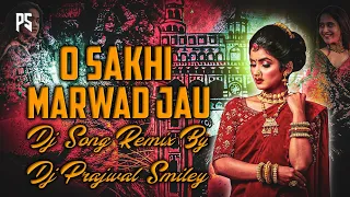 O SAKHI MARWAD JAU GUJARATI DANCE STYLE REMIX BY DJ PRAJWAL SMILEY