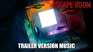 ESCAPE ROOM Trailer Music Version