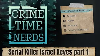 Monster in Our Midst: Serial Killer Israel Keyes part 1