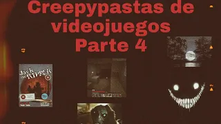 CREEPYPASTAS de VIDEOJUEGOS (Parte 4) (Loquendo 2020)