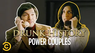 Drunk History’s Greatest Power Couples💕