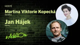 Talkshow S Adélou: Martina Viktorie Kopecká a Jan Hájek