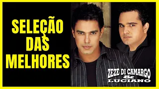 ZEZÉ DE CAMARGO E LUCIANO SOMENTE AS MELHORES E MAIS TOCADAS DE TODOS OS TEMPOS 🧡🧡