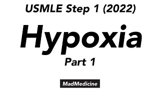 Hypoxia (Part 1) - USMLE Step 1 (2022) - Basics of Medicine