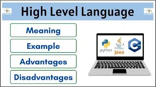 What is High Level Language | Meaning | Example | Advantages | Disadvantages |