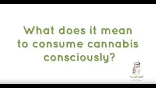 What does it mean to consume cannabis consciously? : Swami Select