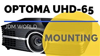 Best new budget 4k Projector: Optoma UHD-65. Mounting and configuration tutorial.