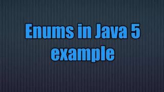 Java 5 new feature:Enums in Java