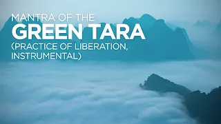 Mantra of The Green Tara (Practice of Liberation) - Instrumental