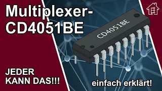 Was ist ein Multiplexer CD4051BE? - einfach erklärt! | #EdisTechlab