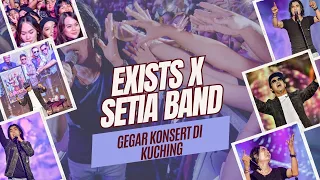 KONSERT Exist X Setia Band