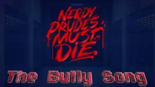 The Bully Song - Nerdy Prudes Must Die Chiptune