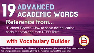 19 Advanced Academic Words Ref from "How to solve the education crisis for boys and men | TED Talk"