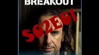 Breakout S02E01 - Escape from Supermax