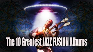 The 10 Greatest JAZZ FUSION albums | Ranked